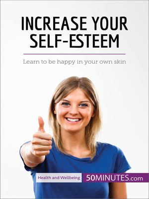 cover image of Increase Your Self-Esteem